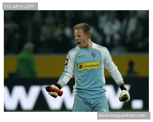 特尔施特根:从青涩门将到世界顶级守门员的辉煌历程与成就分析 特尔施特根:从青涩门将到世界顶级守门员的辉煌历程与成就分析